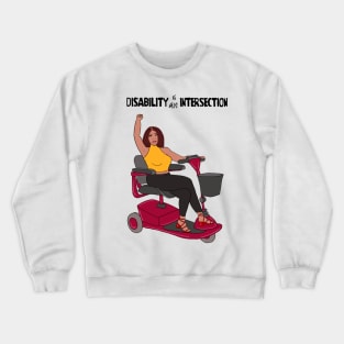 Disability Is An Intersection Scooter Crewneck Sweatshirt